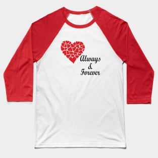 Always and forever Baseball T-Shirt